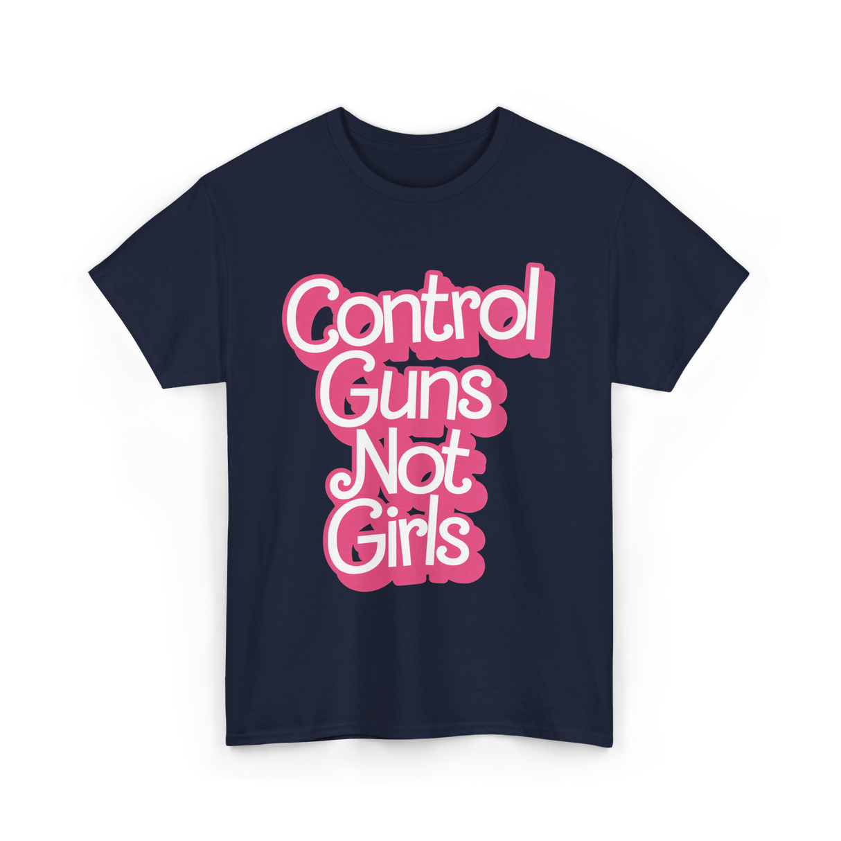 Control Guns Not Girls Feminism T-Shirt - Navy