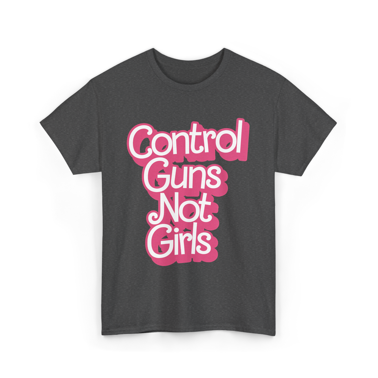 Control Guns Not Girls Feminism T-Shirt - Dark Heather