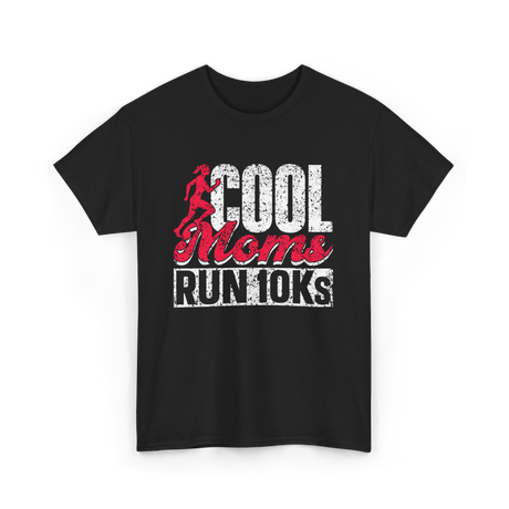 Cool Moms Run Running T-Shirt - Black