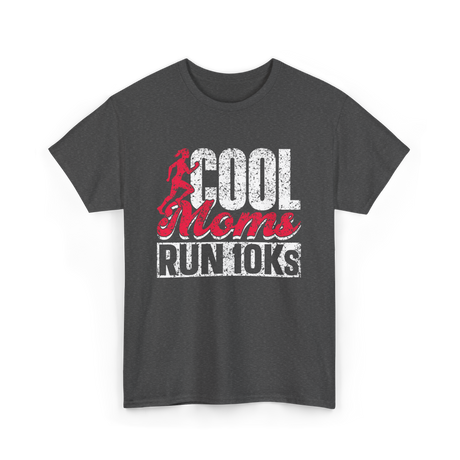 Cool Moms Run Running T-Shirt - Dark Heather