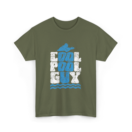 Cool Pool Guy Swimming Attendant T-Shirt - Military Green