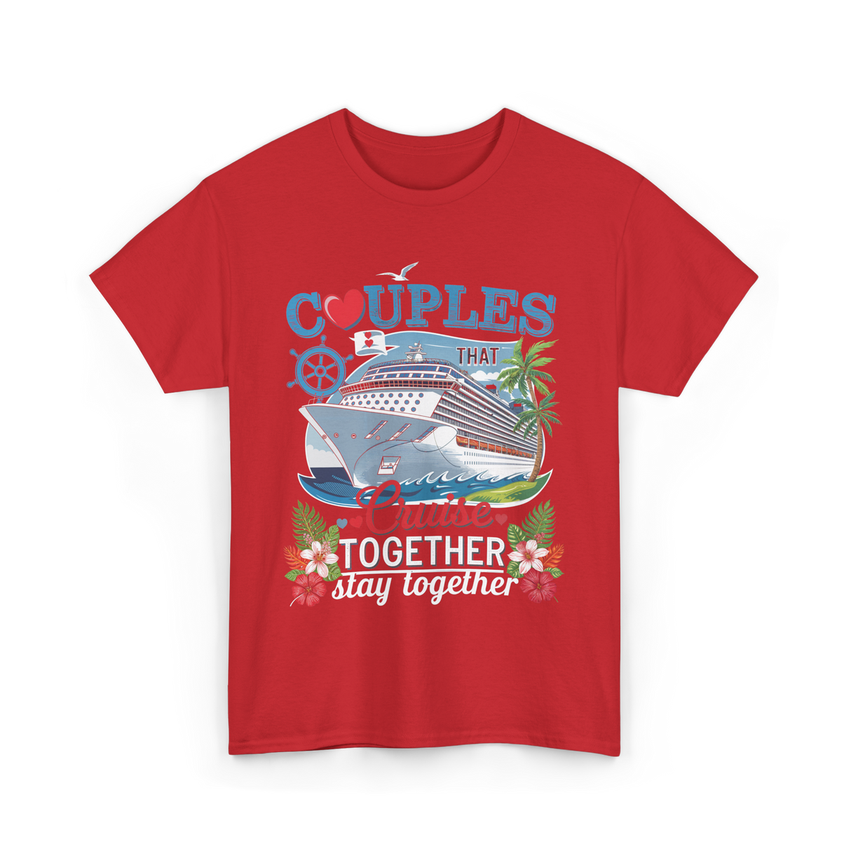 Couples That Cruise Together Couples Cruising T-Shirt - Red