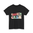 Cousin Crew Cousins Family T-Shirt - Black