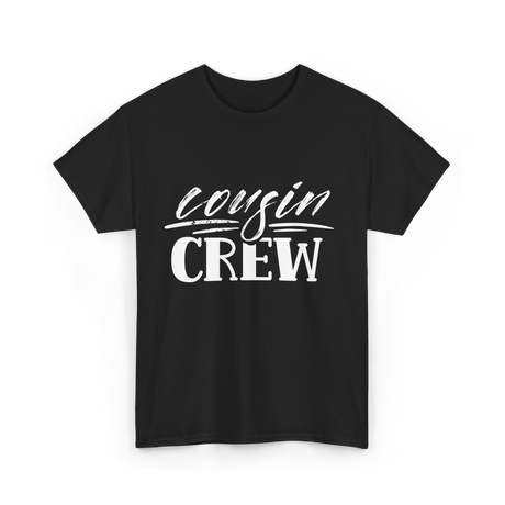 Cousin Crew Cousins Family T-Shirt - Black