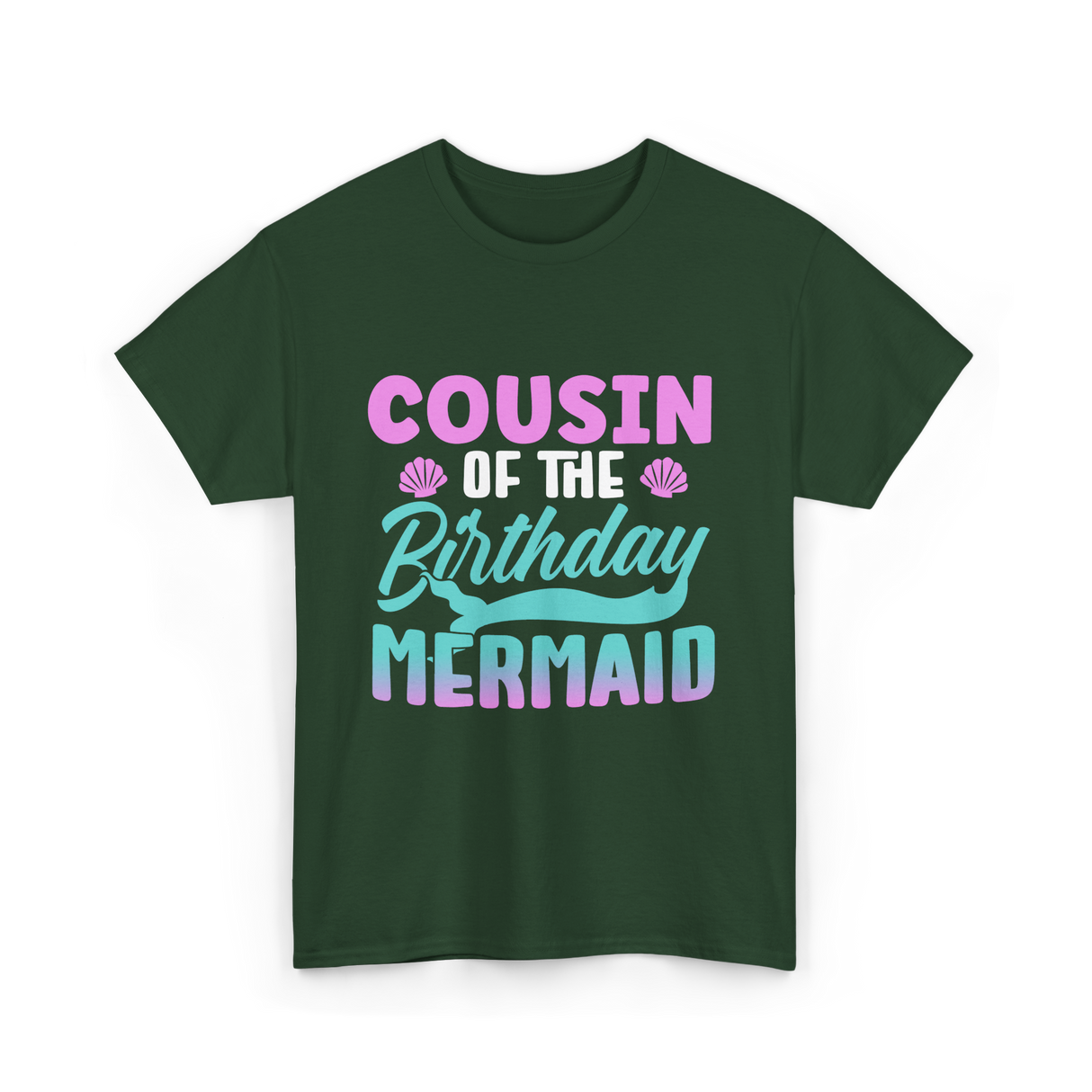 Cousin Mermaid Party T-Shirt - Forest Green