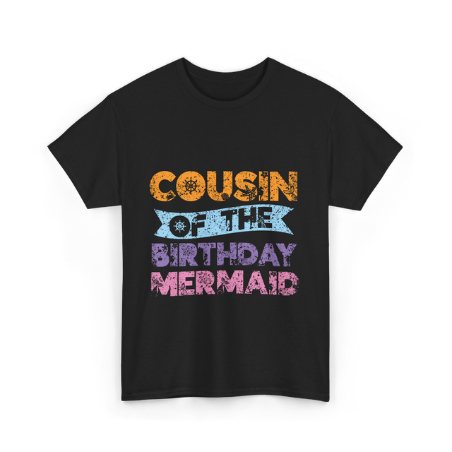 Cousin of the Birthday Mermaid T-Shirt - Black