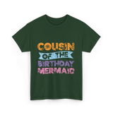 Cousin of the Birthday Mermaid T-Shirt - Forest Green