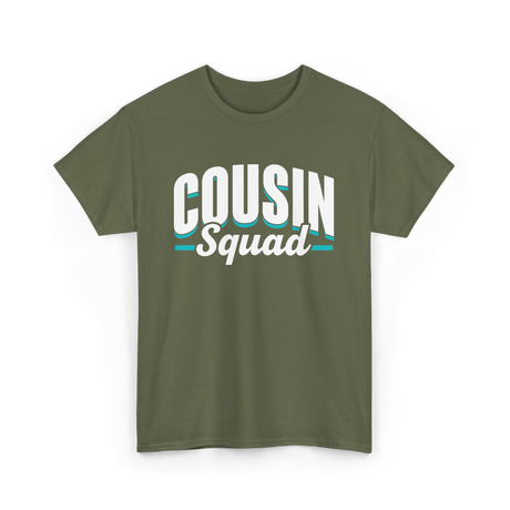 Cousin Squad Cousins Family T-Shirt - Military Green