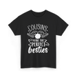 Cousins Make Perfect Besties Friendship T-Shirt - Black