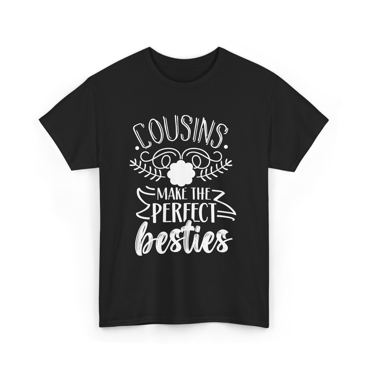 Cousins Make Perfect Besties Friendship T-Shirt - Black