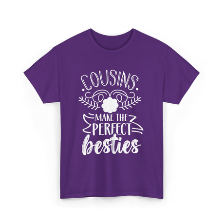 Cousins Make Perfect Besties Friendship T-Shirt - Purple