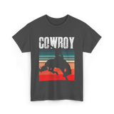 Cowboy Cowboying Western Rodeo T-Shirt - Dark Heather