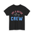 Crew Motivation Inspirational Team T-Shirt - Black