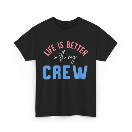 Crew Motivation Inspirational Team T-Shirt - Black