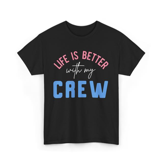 Crew Motivation Inspirational Team T-Shirt - Black