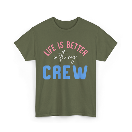 Crew Motivation Inspirational Team T-Shirt - Military Green