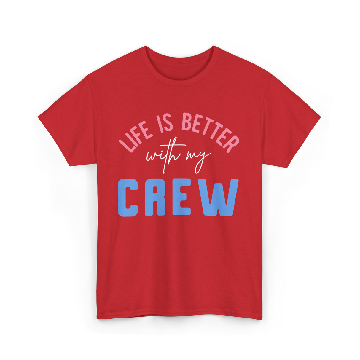 Crew Motivation Inspirational Team T-Shirt - Red