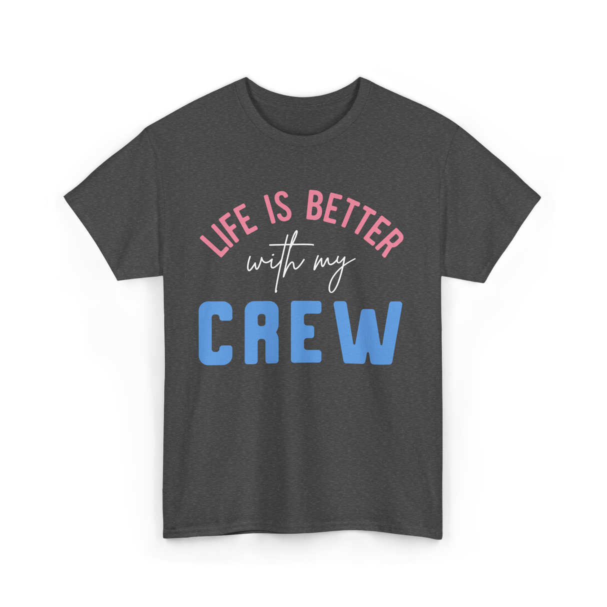 Crew Motivation Inspirational Team T-Shirt - Dark Heather