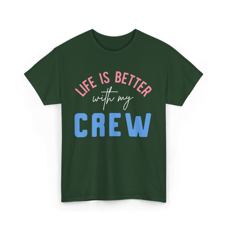 Crew Motivation Inspirational Team T-Shirt - Forest Green