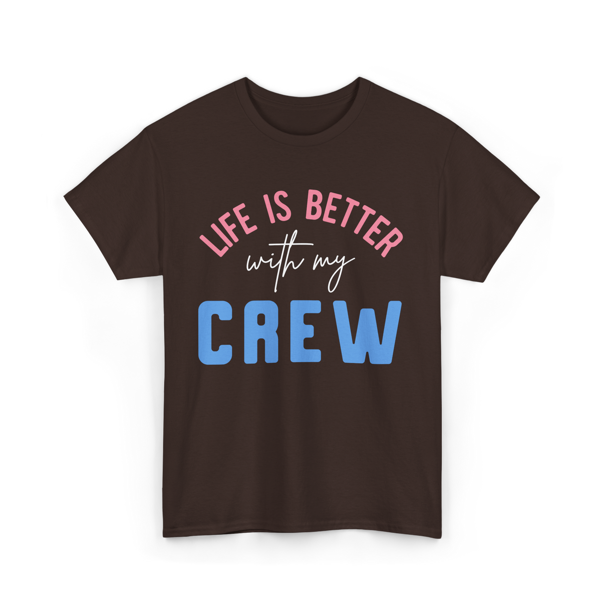 Crew Motivation Inspirational Team T-Shirt - Dark Chocolate