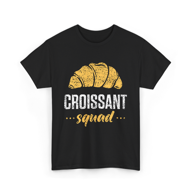 Croissant Squad Croissant Croissants T-Shirt - Black