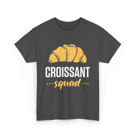 Croissant Squad Croissants Bakery T-Shirt - Dark Heather