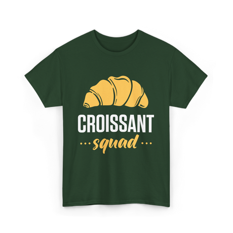 Croissant Squad Croissants Bakery T-Shirt - Forest Green