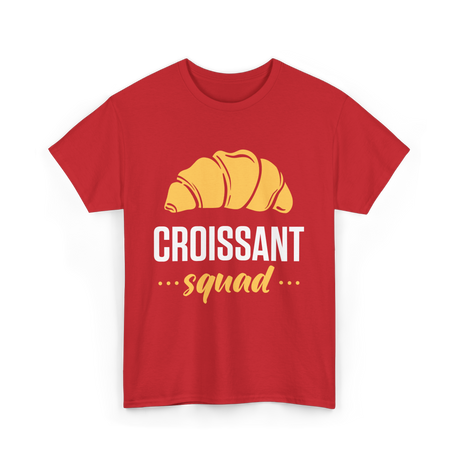 Croissant Squad Croissants Bakery T-Shirt - Red