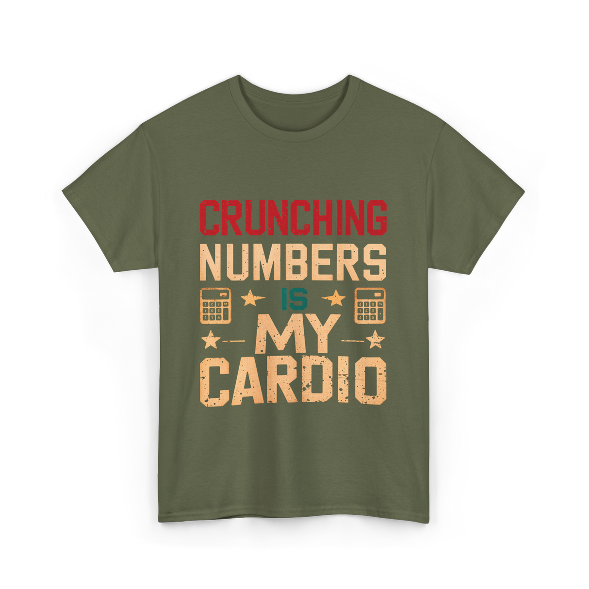 Crunching Numbers Cardio Calculator T-Shirt - Military Green