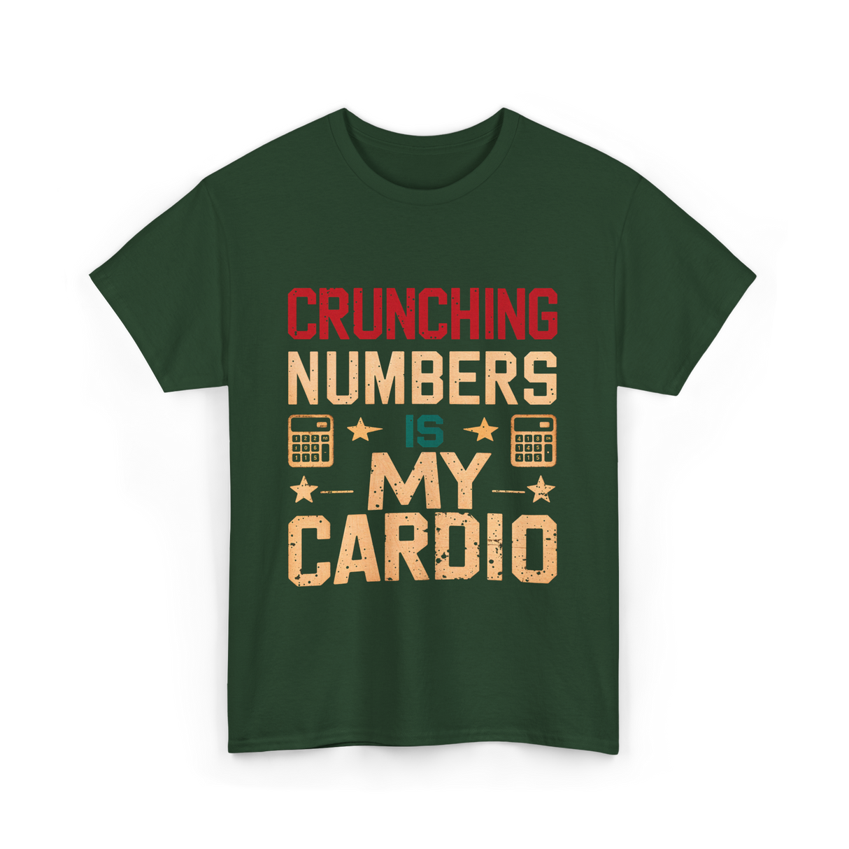 Crunching Numbers Cardio Calculator T-Shirt - Forest Green