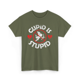 Cupid Is Stupid Valentine Sarcastic T-Shirt - Military Green