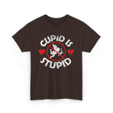 Cupid Is Stupid Valentine Sarcastic T-Shirt - Dark Chocolate