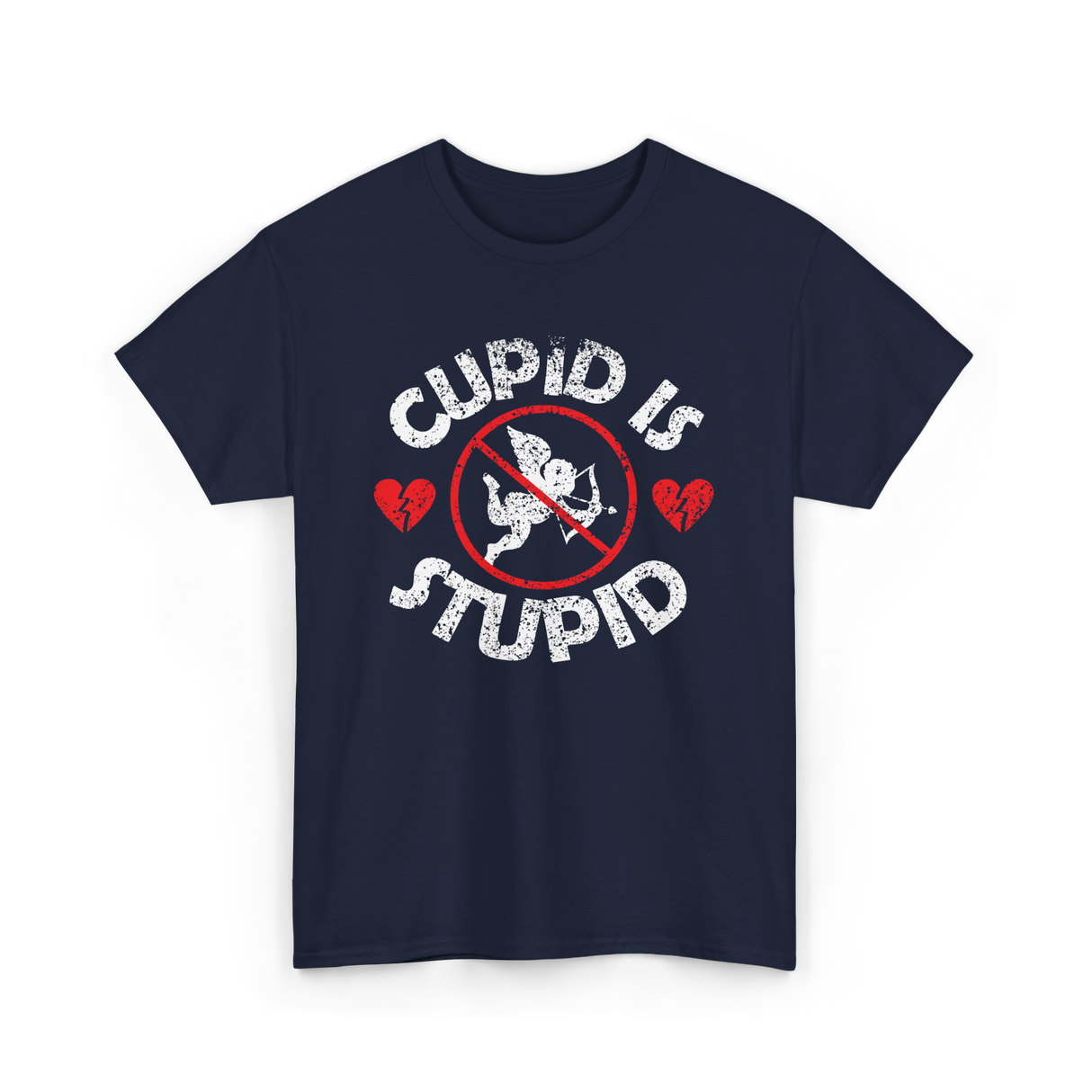 Cupid Is Stupid Valentine Sarcastic T-Shirt - Navy