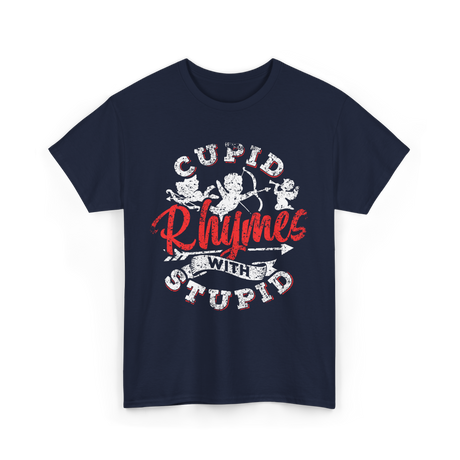 Cupid Rhymes With Stupid Valentine T-Shirt - Navy