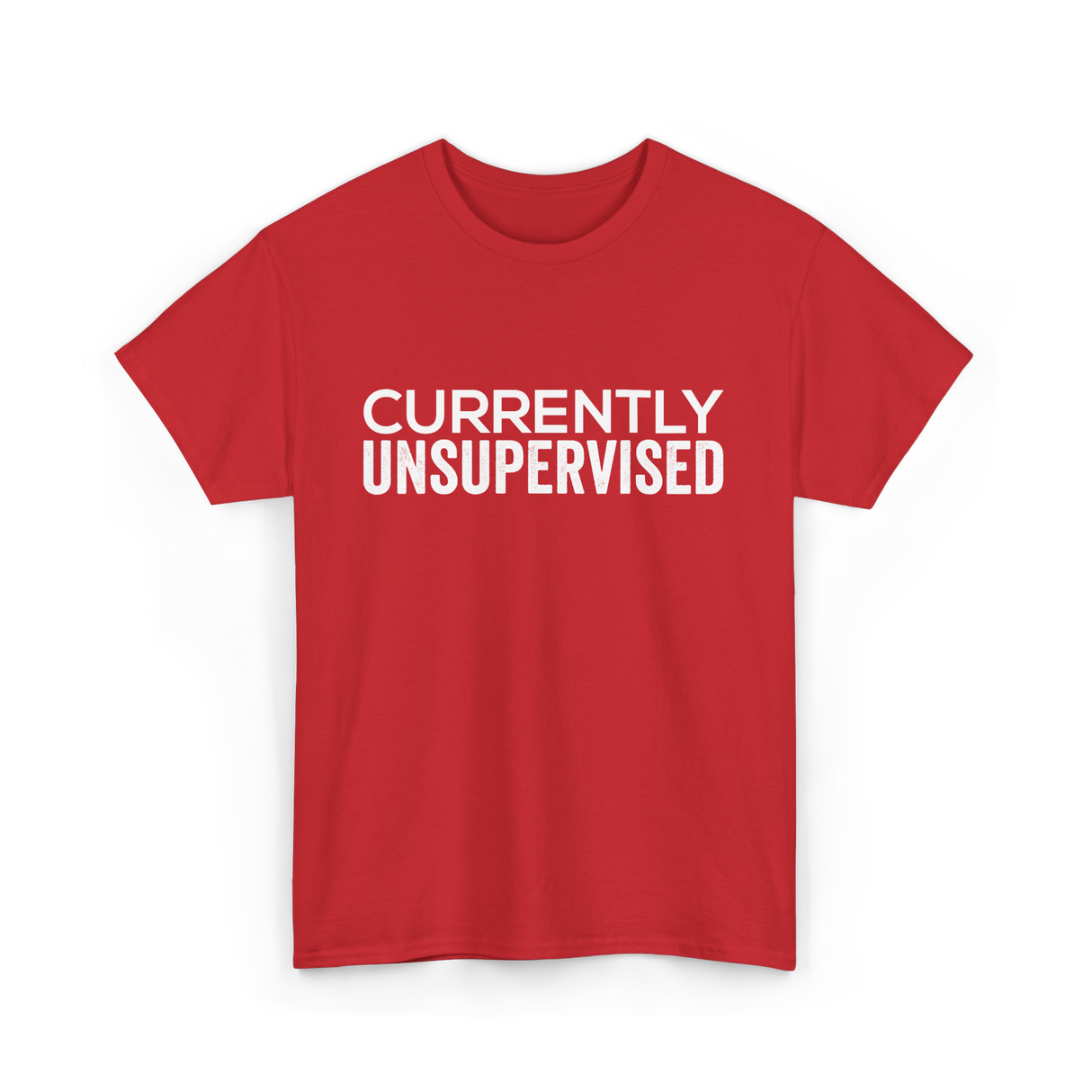 Currently Unsupervised Sarcasm Sayings T-Shirt - Red