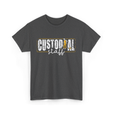 Custodial Staff Cleaning Service T-Shirt - Dark Heather