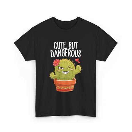 Cute But Dangerous Cactus T-Shirt - Black