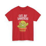 Cute But Dangerous Cactus T-Shirt - Red
