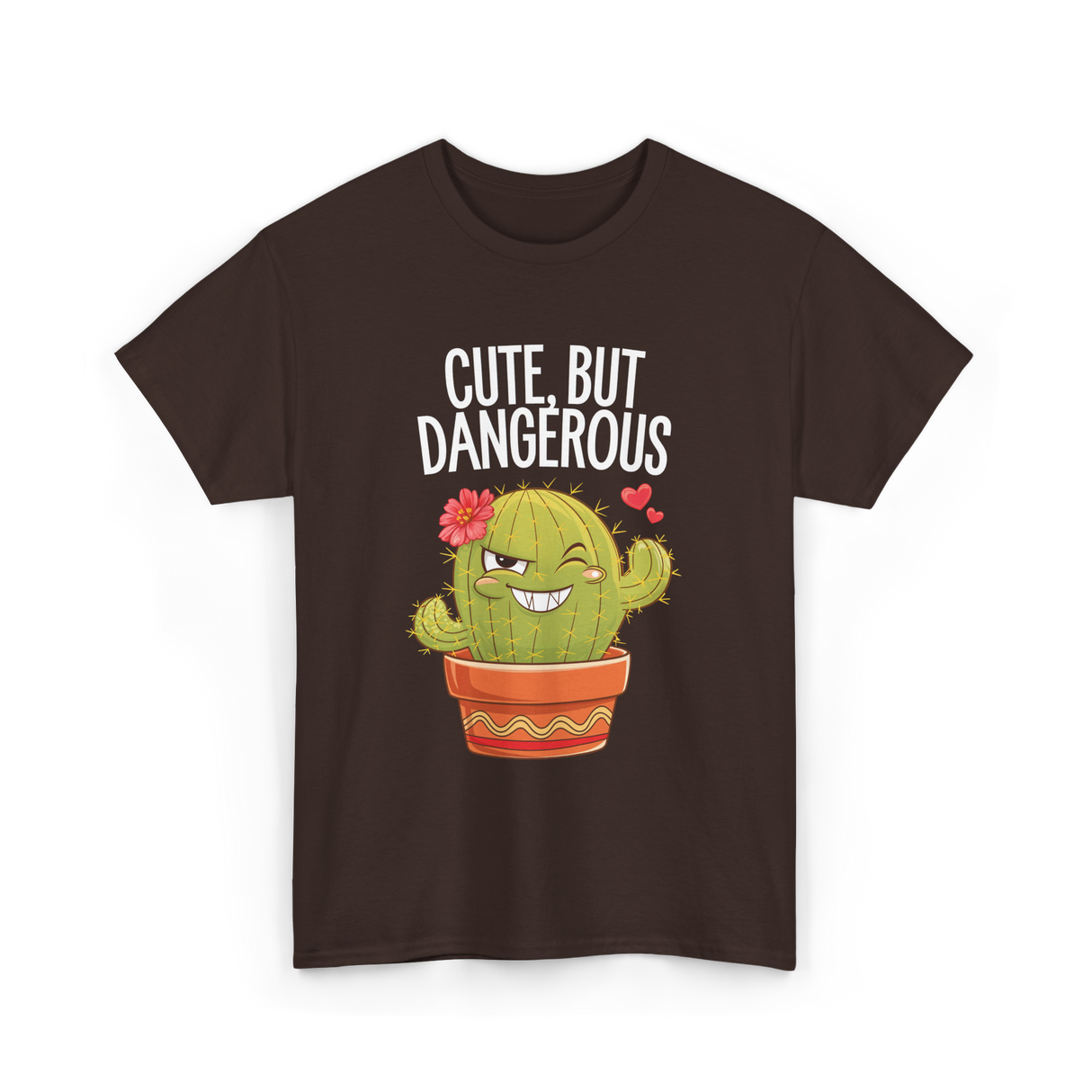 Cute But Dangerous Cactus T-Shirt - Dark Chocolate
