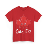 Cute Eh Canada Flag Maple Leaf T-Shirt - Red