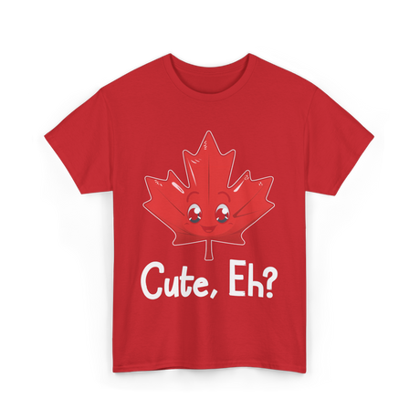 Cute Eh Canada Flag Maple Leaf T-Shirt - Red