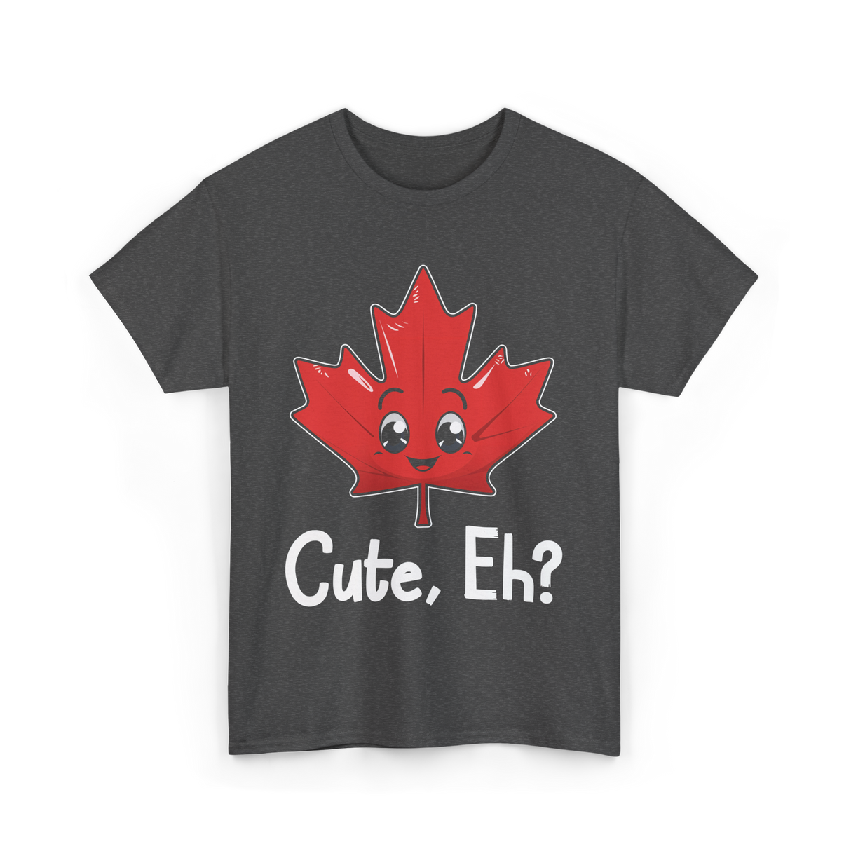 Cute Eh Canada Flag Maple Leaf T-Shirt - Dark Heather