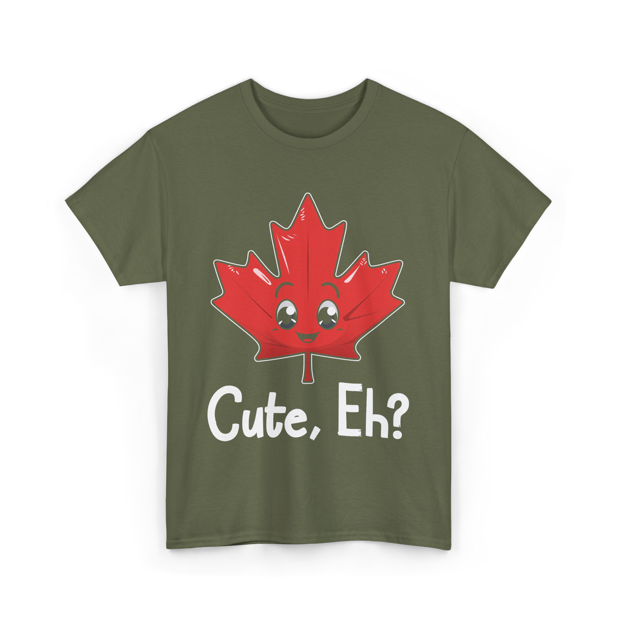 Cute Eh Canada Flag Maple Leaf T-Shirt - Military Green