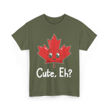 Cute Eh Canada Flag Maple Leaf T-Shirt - Military Green