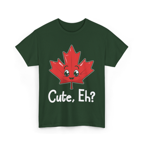 Cute Eh Canada Flag Maple Leaf T-Shirt - Forest Green