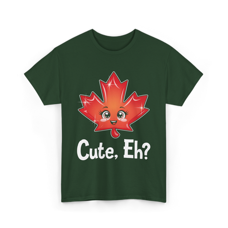 Cute Eh Maple Leaf Canada T-Shirt - Forest Green