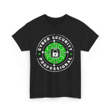 Cyber Security Professional Cybersecurity T-Shirt - Black