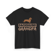 Dachshund Grandpa Dog Owner T-Shirt - Black