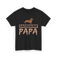 Dachshund Papa Dog Owner T-Shirt - Black