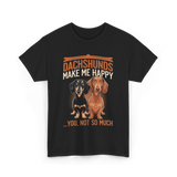 Dachshunds Make Dog Lover T-Shirt - Black